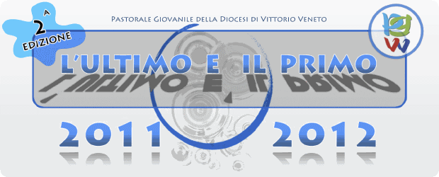 L'Ultimo e/è il Primo 2011-2012